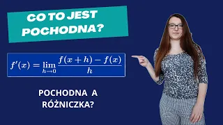 Czym jest pochodna? Różnica między pochodną a różniczką.