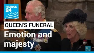 Emotion and majesty at Queen Elizabeth II's funeral • FRANCE 24 English