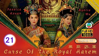 [Eng Sub] | TVB Historical | Curse Of The Royal Harem 萬凰之王 21/31 | Jessica Hsuan Myolie Wu | 2011