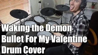 Waking The Demon - Drum Cover - Bullet For My Valentine