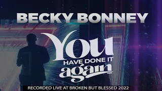 You Have Done It Again (Live) - Becky Bonney #worshipsongs #praiseandworship #africanmusic