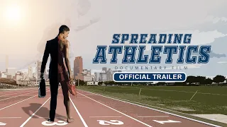 Spreading Athletics | Official Trailer | A documentary Film