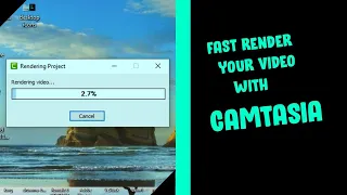 How to fast render video with techsmith Camtasia