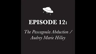 Episode 12 The Pascagoula Abduction   Audrey Marie Hilley Made by Headliner