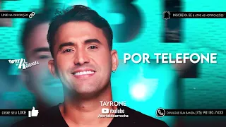 TAYRONE - POR TELEFONE