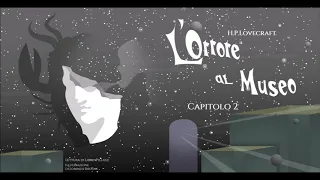 H.P. Lovecraft - L'Orrore nel Museo ~ Capitolo 2/2 (Audiolibro Italiano)