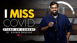 I Miss Covid | English Stand Up Comedy ft. Ashwin Srinivas