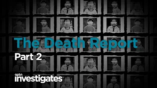 The Death Report - Part 2 | APTN Investigates