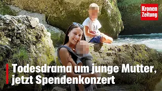 Todesdrama um junge Mutter, jetzt Spendenkonzert | krone.tv NEWS