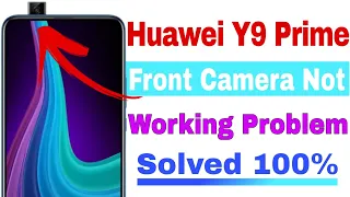 Huawei Y9 Prime 2019 Front Camera Not Working 100% solution | selfie & pop_up camera problem solved