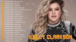 💝 CKelly Clarkson Greatest Hits Full Album | Kelly Clarkson Best Song Ever All Time