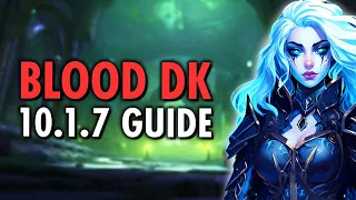 The ULTIMATE 10.1.7 M+ Blood Death Knight Guide