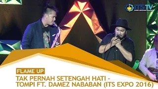 Tak Pernah Setengah Hati - Tompi ft. Damez Nababan (Live Perform ITS Expo 2016)