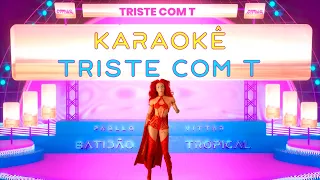 Pabllo Vittar - Triste com T (Official Karaoke)