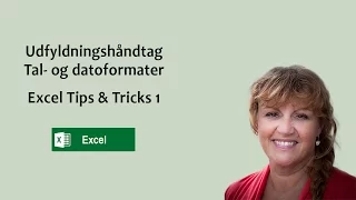 Excel Tips: Udfyldningshåndtag, Tal- og datoformater