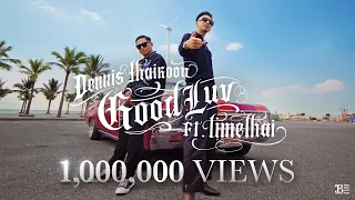 Dennis Thaikoon ft. Timethai - Good Luv [OFFICIAL MV]
