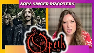 SOUL SINGER discovers OPETH! Then has an EPISODE!