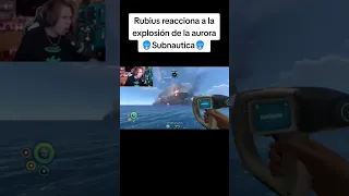 La reacción de Rubius a 🤯la explosión de la Aurora🤯 en 🪼Subnautica🪼 #rubius #tiktok #subnautica