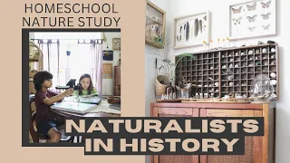 Homeschool Nature Study I Naturalists in History