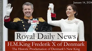 King Frederik X of Denmark:  The Historic Proclamation of Denmark's New King!! #Royal News