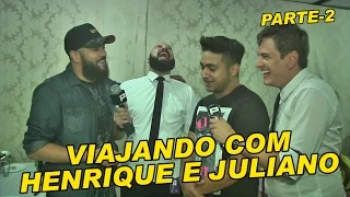 Viajando com Henrique e Juliano Parte 2 - PLAGIO