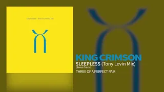 King Crimson - Sleepless (Tony Levin Mix) [Bonus Track]