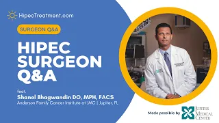 HIPEC Q&A on Quality of Life After HIPEC with Dr. Shanel Bhagwandin | HipecTreatment.com