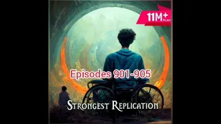 Strongest Replication episodes 901-905 | Pocket FM