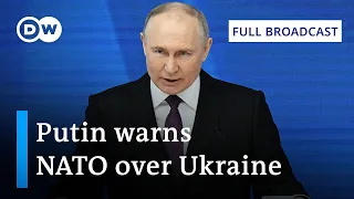 How serious is Putin's threat of nuclear war? | DW News Full Broadcast  Feb 29