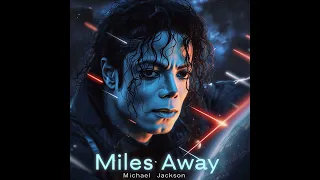 A.I. Michael Jackson - Miles Away (2008 Version) #ai #michaeljackson #kingofpop | Madonna cover