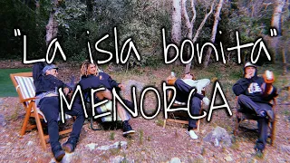 Menorca “La Isla Bonita”