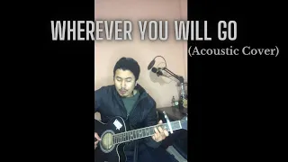 Wherever You Will Go | Acoustic Cover | The Calling