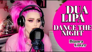 Dua Lipa - Dance The Night (Bianca Cover)