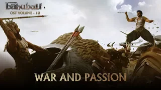 Baahubali OST - Volume 10 - War and Passion | MM Keeravaani