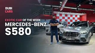 2024 Mercedes-Benz S580 Review — Peak Luxury? | DubiCars Exotic Car Of The Week