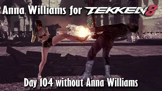 Day 104 without Anna Williams in Tekken 8