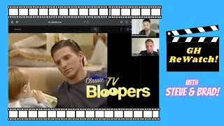 Steve Burton on The Bloopers! A Steve and Bradford REWATCH!