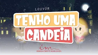 Tenho uma candeia - LOUVOR - Crianças, Intermediários e Adolescentes