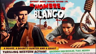 El Hombre en Blanco | Western Short Film | Phantom Outlaw