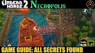 [Game Guide]: Undead Horde 2: Necropolis - All Secrets Found