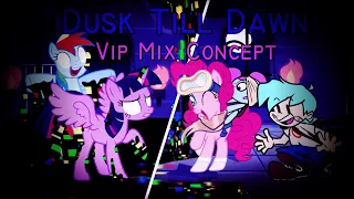 Dusk till dawn Vip Mix Concept