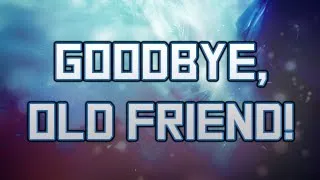 Serious Video, Goodbye Old Friend! (Vlog)