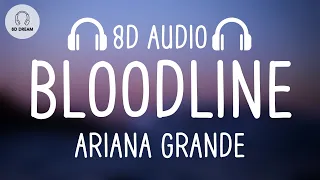 Ariana Grande - bloodline (8D AUDIO)