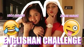 ENGLISHAN CHALLENGE WITH LOISA ANDALIO!!! **LT TO HAHAHAHA** | Zeinab Harake