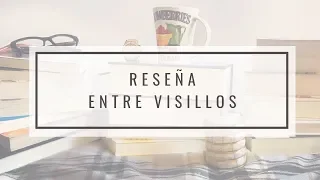 Reseña  "ENTRE VISILLOS" || Carmen Martín Gaite || Book Review