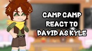 (DISCONTINUED) Camp Camp React To David As Kyle