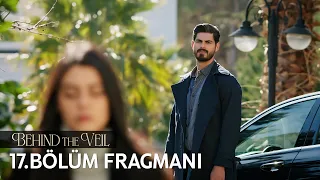 Gelin 17. Bölüm Fragmanı | Behind the Veil 17 Promo