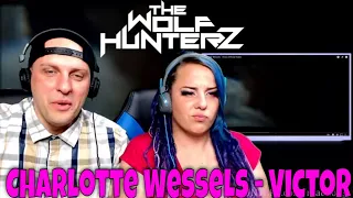 Charlotte Wessels - Victor (Official Video) THE WOLF HUNTERZ Reactions