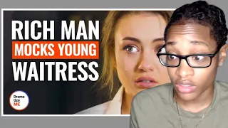 RICH MAN MOCKS YOUNG WAITRESS| DramatizeMe Reaction