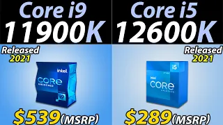 i9-11900K vs. i5-12600K | How Much Performance Difference?